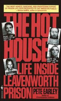 Cover image for The Hot House: Life inside Leavenworth Prison
