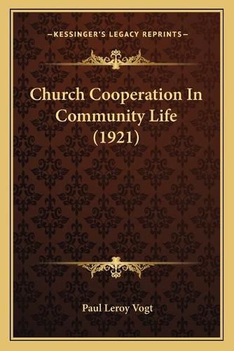 Cover image for Church Cooperation in Community Life (1921)