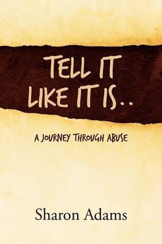 Cover image for Tell It Like It Is..: A Journey Through Abuse