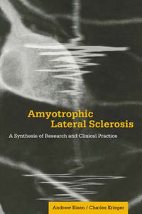 Cover image for Amyotrophic Lateral Sclerosis: A Synthesis of Research and Clinical Practice