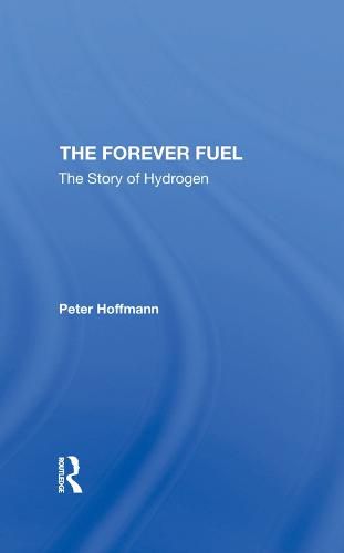 The Forever Fuel: The Story of Hydrogen