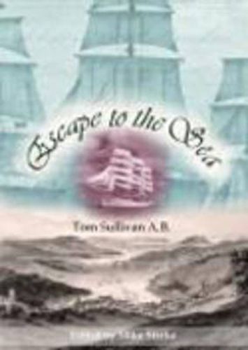 Cover image for Escape to the Sea: Memoirs of a Victorian Merchant Mariner