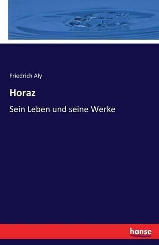 Cover image for Horaz: Sein Leben und seine Werke