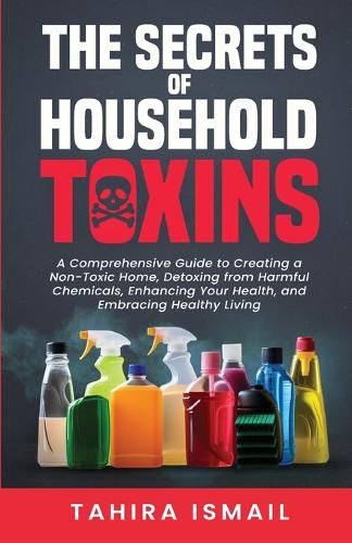 Cover image for The Secrets of Household Toxins