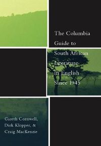 Cover image for The Columbia Guide to South African Literature in English Since 1945