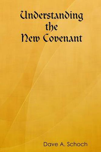 Cover image for Understanding the New Covenant