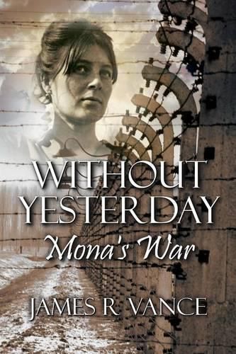 Cover image for Without Yesterday: Mona's War