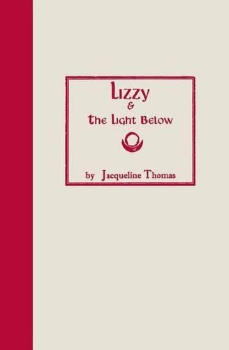 Cover image for Lizzy & the Light Below: Third Edition