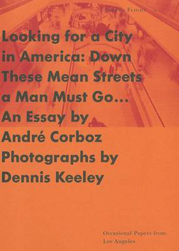 Cover image for Looking for a City in America - Down These Mean Streets a Man Must Go...