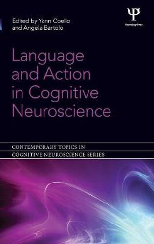 Cover image for Language and Action in Cognitive Neuroscience