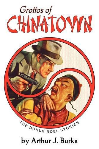 Cover image for Grottos of Chinatown: The Dorus Noel Stories