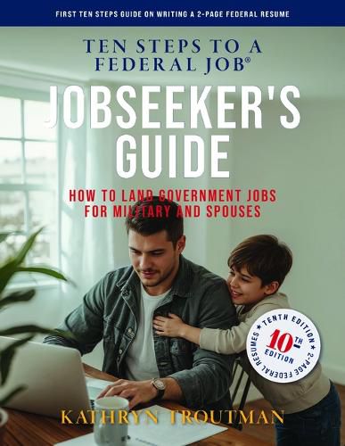Cover image for Jobseeker's Guide, 10th Edition, Ten Steps to a Federal Job(r)