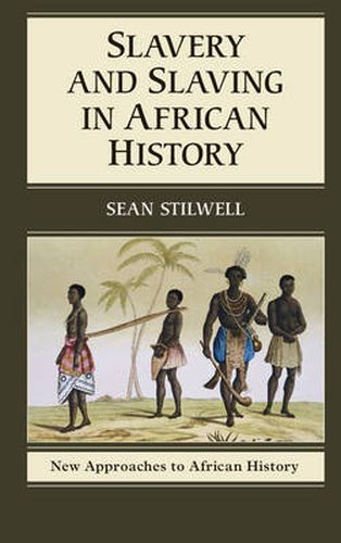 Cover image for Slavery and Slaving in African History