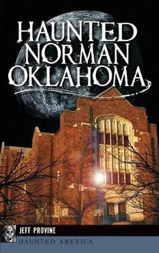 Cover image for Haunted Norman, Oklahoma