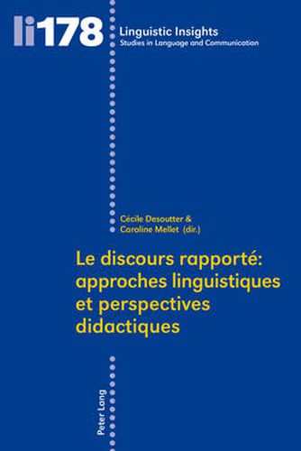 Cover image for Le Discours Rapporte Approches Linguistiques Et Perspectives Didactiques