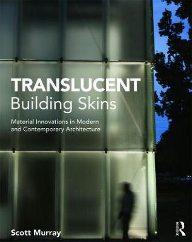 Cover image for Translucent Building Skins: Material Innovations in Modern and Contemporary Architecture