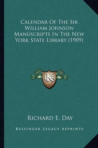 Calendar of the Sir William Johnson Manuscripts in the New York State Library (1909)