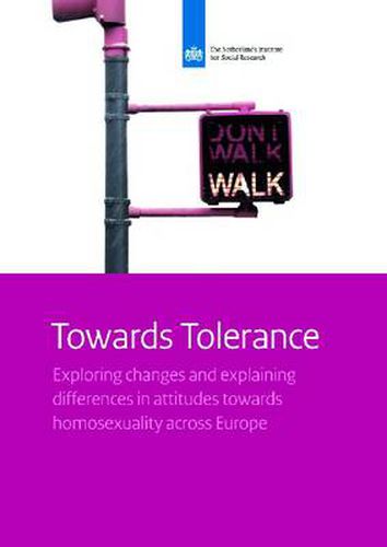 Cover image for Towards Tolerance: Exploring Changes and Explaining Differences in Attitudes Towards Homosexuality Across Europe