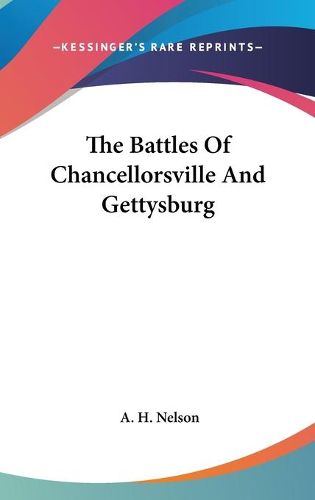 Cover image for The Battles of Chancellorsville and Gettysburg