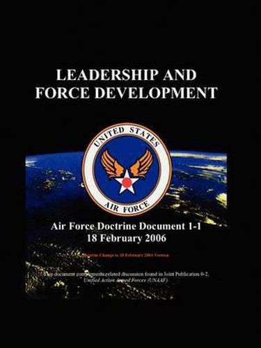 Cover image for Air Force Doctrinal Document 1-1: Leadership and Force Development