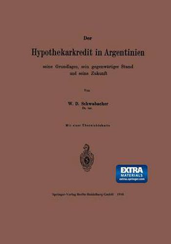 Cover image for Der Hypothekarkredit in Argentinien, Seine Grundlagen, Sein Gegenwartiger Stand Und Seine Zukunft
