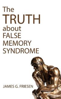 Cover image for The Truth about False Memory Syndrome