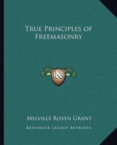 True Principles of Freemasonry