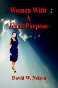 Cover image for Women With a Jesus Purpose