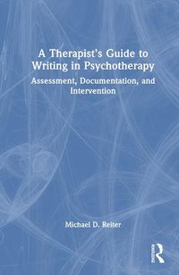 Cover image for A Therapist's Guide to Writing in Psychotherapy