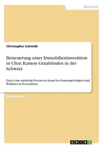 Besteuerung Einer Immobilieninvestition in Chur, Kanton Graubunden in Der Schweiz