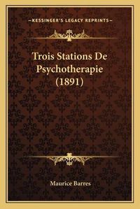 Cover image for Trois Stations de Psychotherapie (1891)