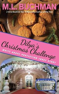 Cover image for Dilya's Christmas Challenge: a White House Protection Force story