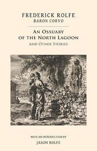 Cover image for An Ossuary of the North Lagoon: And Other Stories