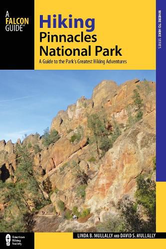 Cover image for Hiking Pinnacles National Park: A Guide to the Park's Greatest Hiking Adventures