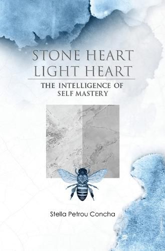 Cover image for Stone Heart, Light Heart: The Intelligence of Self Mastery