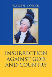 Cover image for Insurrection Against God and Country