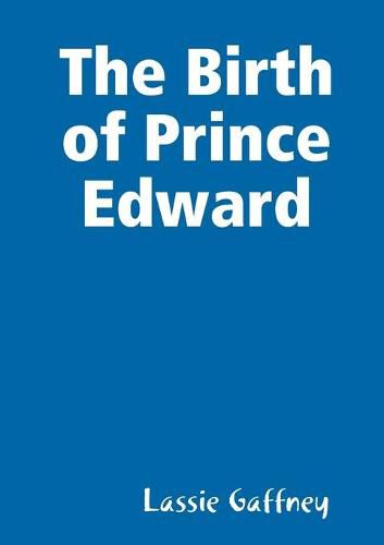 Cover image for The Birth of Prince Edward