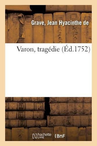 Varon, Tragedie