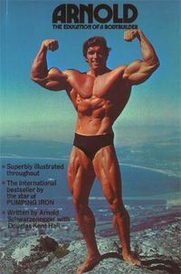 Cover image for Arnold: The Education Of A Bodybuilder