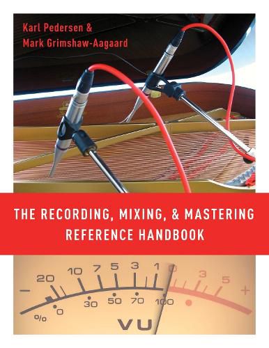 Cover image for The Recording, Mixing, and Mastering Reference Handbook