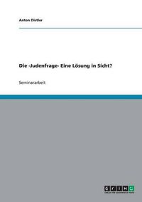 Cover image for Die -Judenfrage- Eine Loesung in Sicht?