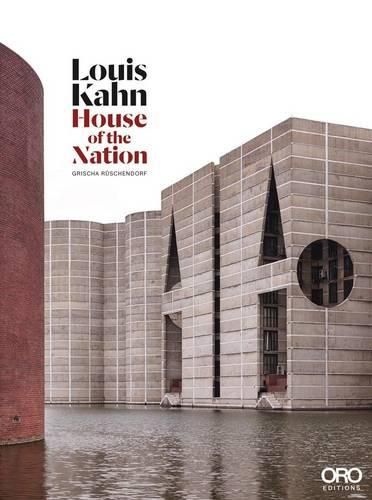 Cover image for Louis Kahn: House of the Nation