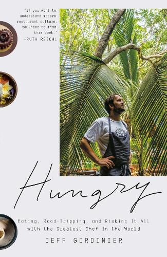 Cover image for Hungry: Eating, Road-Tripping, and Risking It All with the Greatest Chef in the World