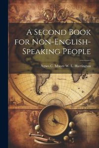 Cover image for A Second Book for Non-English-Speaking People