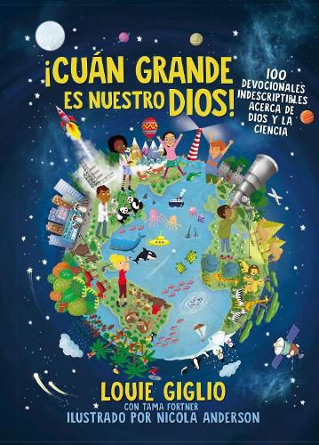 Cover image for !Cuan grande es nuestro Dios!: 100 Devocionales indescriptibles acerca de Dios y la ciencia