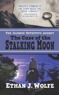 Cover image for The Illinois Detective Agency: The Case of the Stalking Moon
