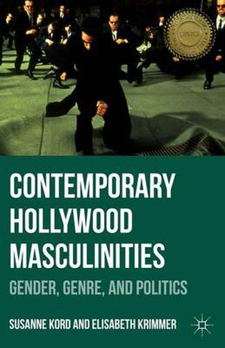 Cover image for Contemporary Hollywood Masculinities: Gender, Genre, and Politics