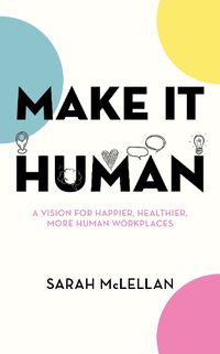 Cover image for Make It Human