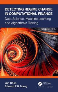 Cover image for Detecting Regime Change in Computational Finance: Data Science, Machine Learning and Algorithmic Trading