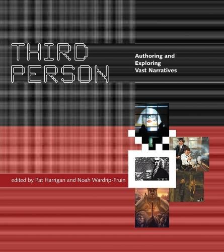 Cover image for Third Person: Authoring and Exploring Vast Narratives